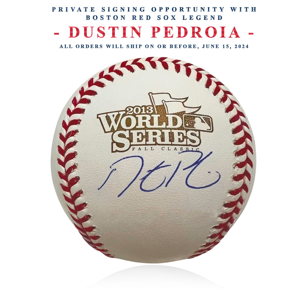 Dustin Pedroia Autographed 2013 World Series MLB Baseball | Pre-Sale Opportunity